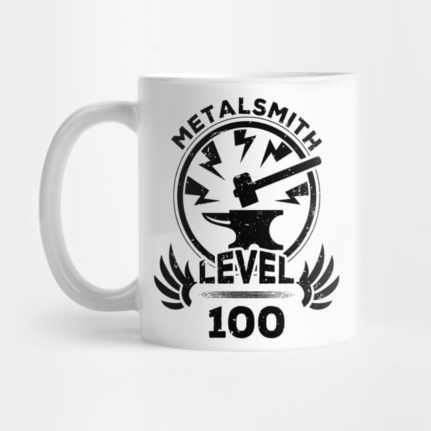 Level 100 Metalsmith Gift For Metalsmith by atomguy